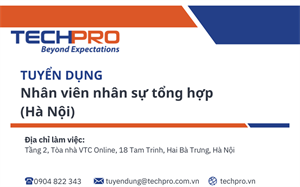 TECHPRO tuyển dụng vị trí Nhân viên nhân sự tổng hợp - Làm việc tại Hà Nội