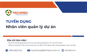 TECHPRO tuyển dụng vị trí Nhân viên quản lý dự án