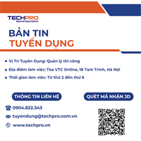 TECHPRO tuyển dụng vị trí Quản lý thi công (Làm việc tại HN)