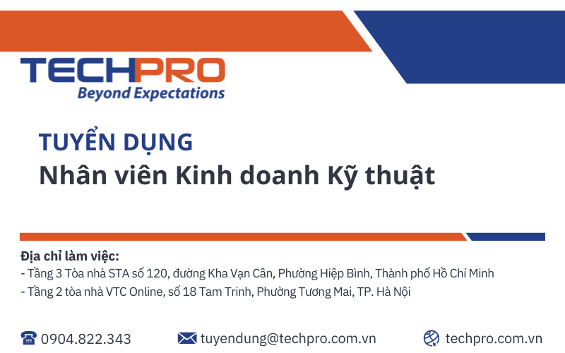 TECHPRO tuyển dụng vị trí Nhân viên Kinh doanh Kỹ thuật