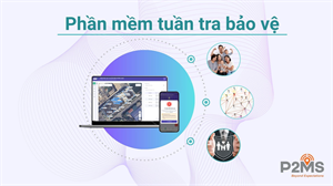 Phần mềm tuần tra bảo vệ: Bước tiến vượt trội so với máy tuần tra bảo vệ truyền thống