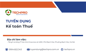 TECHPRO tuyển dụng vị trí Kế toán Thuế