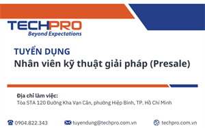 TECHPRO tuyển dụng vị trí Nhân viên kỹ thuật giải pháp (Presale)