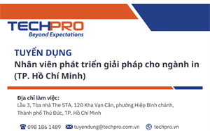 TECHPRO tuyển dụng Nhân viên phát triển giải pháp cho ngành in (Hà Nội/TP. Hồ Chí Minh)