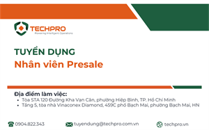 TECHPRO tuyển dụng Nhân viên Presale