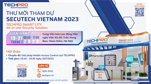Thư mời tham quan gian hàng TECHPRO tại Secutech Vietnam 2023