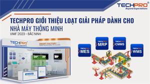 TECHPRO giới thiệu loạt giải pháp dành cho Nhà máy Thông minh tại VIMF 2023 – Bắc Ninh