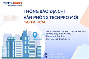 TECHPRO thông báo địa chỉ văn phòng mới tại TP Hồ Chí Minh