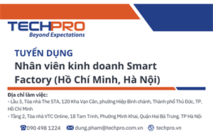 TECHPRO tuyển dụng nhân viên kinh doanh Smart Factory (Hà Nội, TP Hồ Chí Minh)