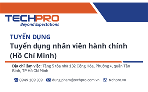 TECHPRO - Tuyển dụng nhân viên hành chính (Hồ Chí Minh) 