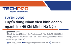 TECHPRO - Tuyển dụng Nhân viên kinh doanh ngành in (Hồ Chí Minh, Hà Nội)