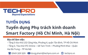 TECHPRO - Tuyển dụng Phụ trách kinh doanh Smart Factory (Hồ Chí Minh, Hà Nội)